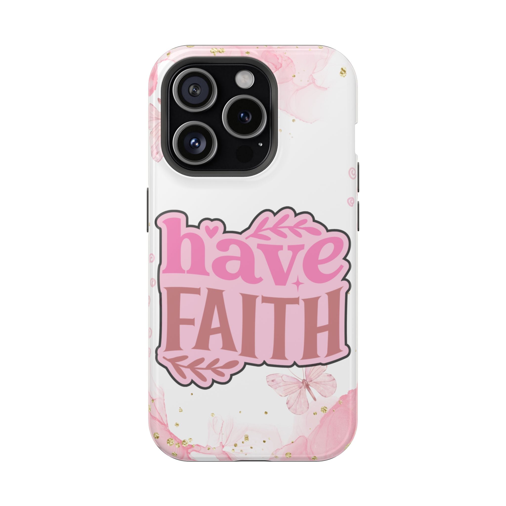 Have Faith Pink Butterfly Phone Case