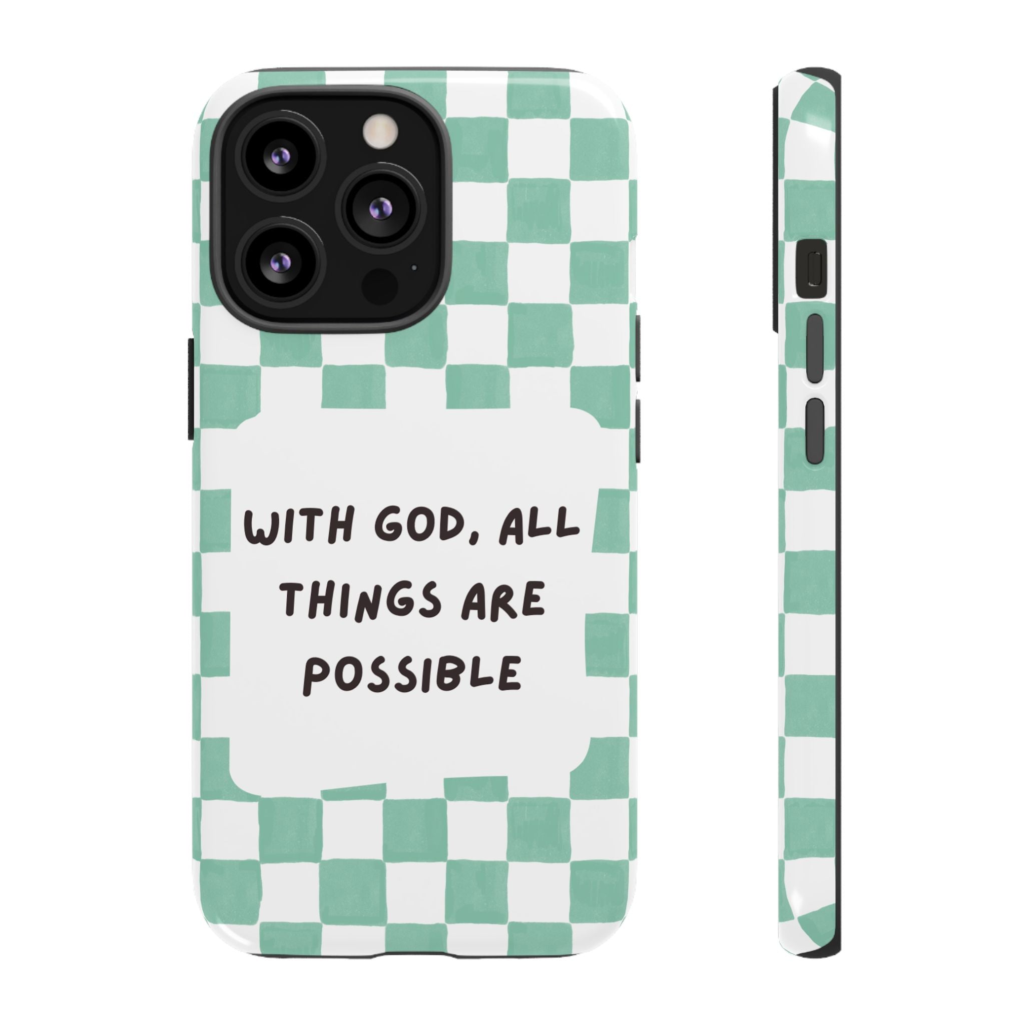 "With God, All Things Are Possible" Non MagSafe Phone Case