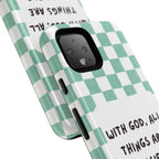 "With God, All Things Are Possible" Non MagSafe Phone Case