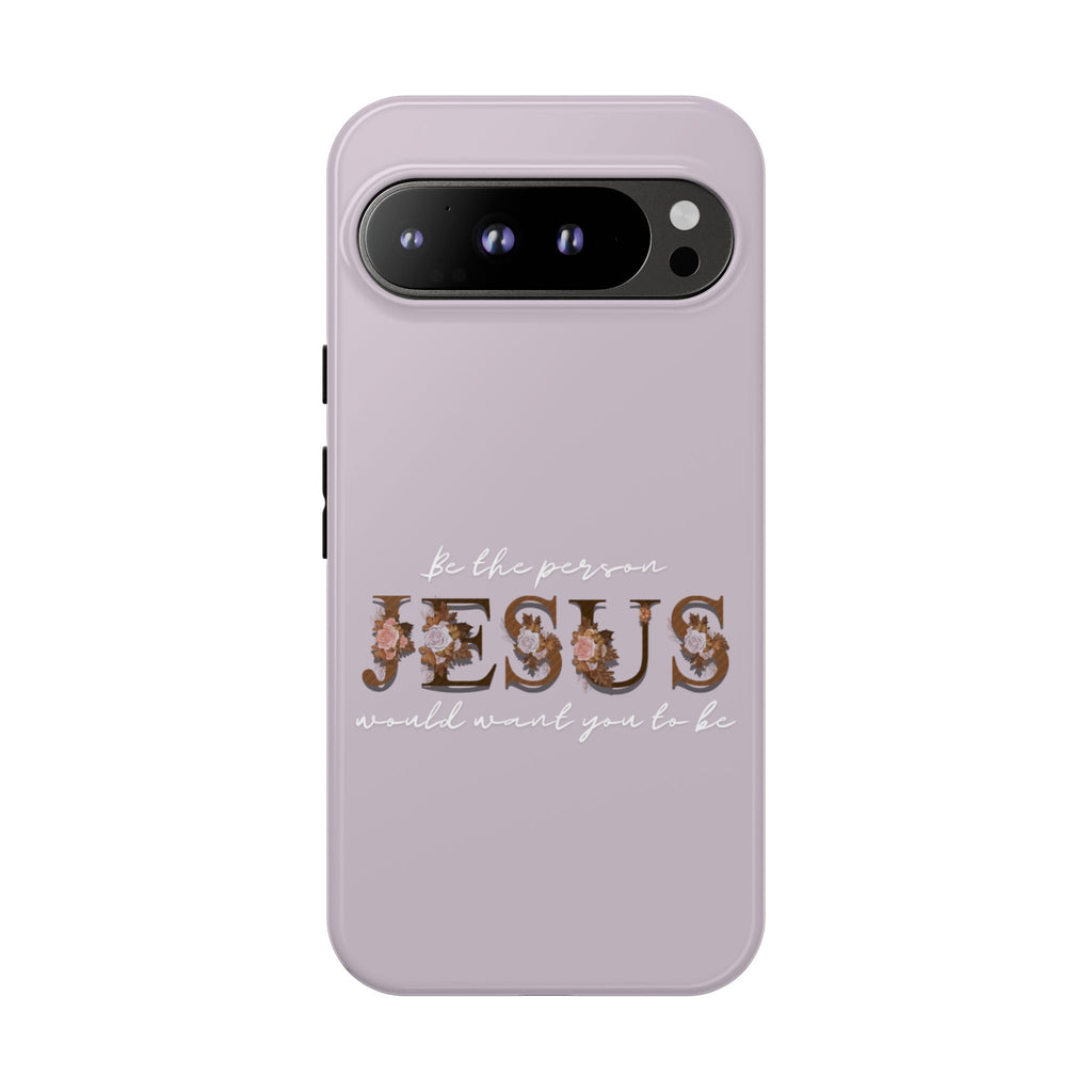Be the person Jesus would want