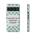 "With God, All Things Are Possible" Non MagSafe Phone Case