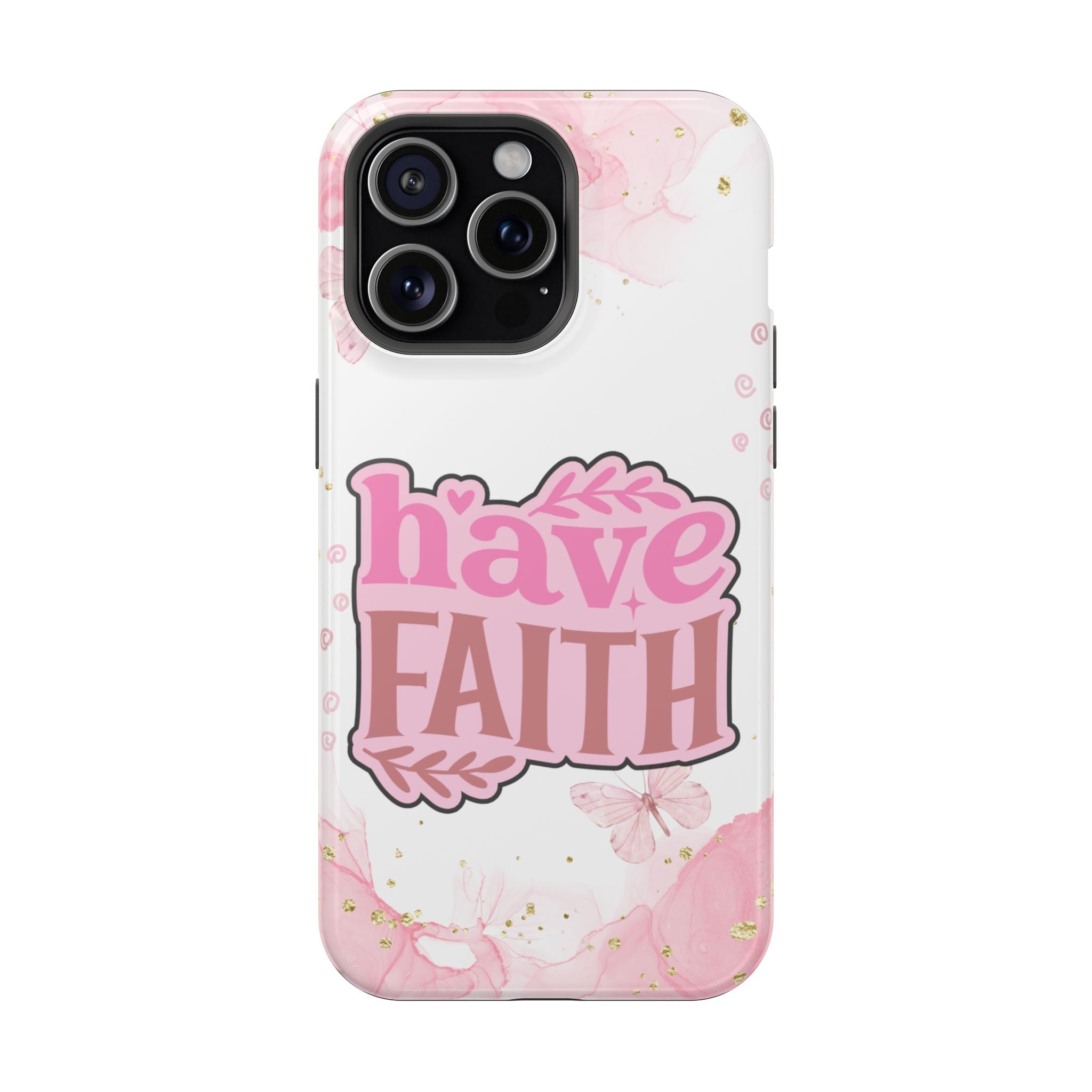 Have Faith Pink Butterfly Phone Case