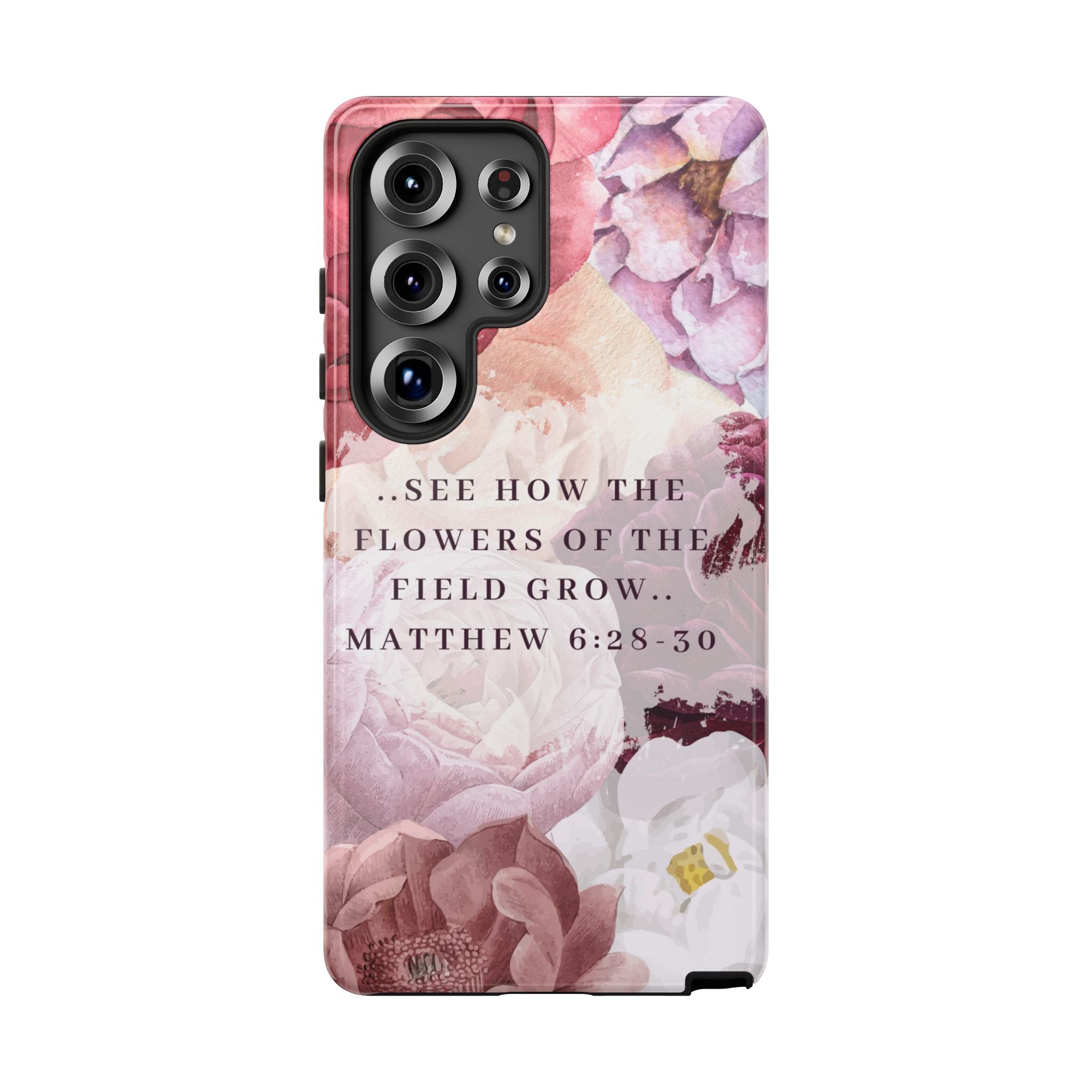 Matthew 6:28 Floral Samsung/Android Phone Case