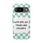 "With God, All Things Are Possible" Non MagSafe Phone Case