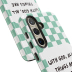 "With God, All Things Are Possible" Non MagSafe Phone Case