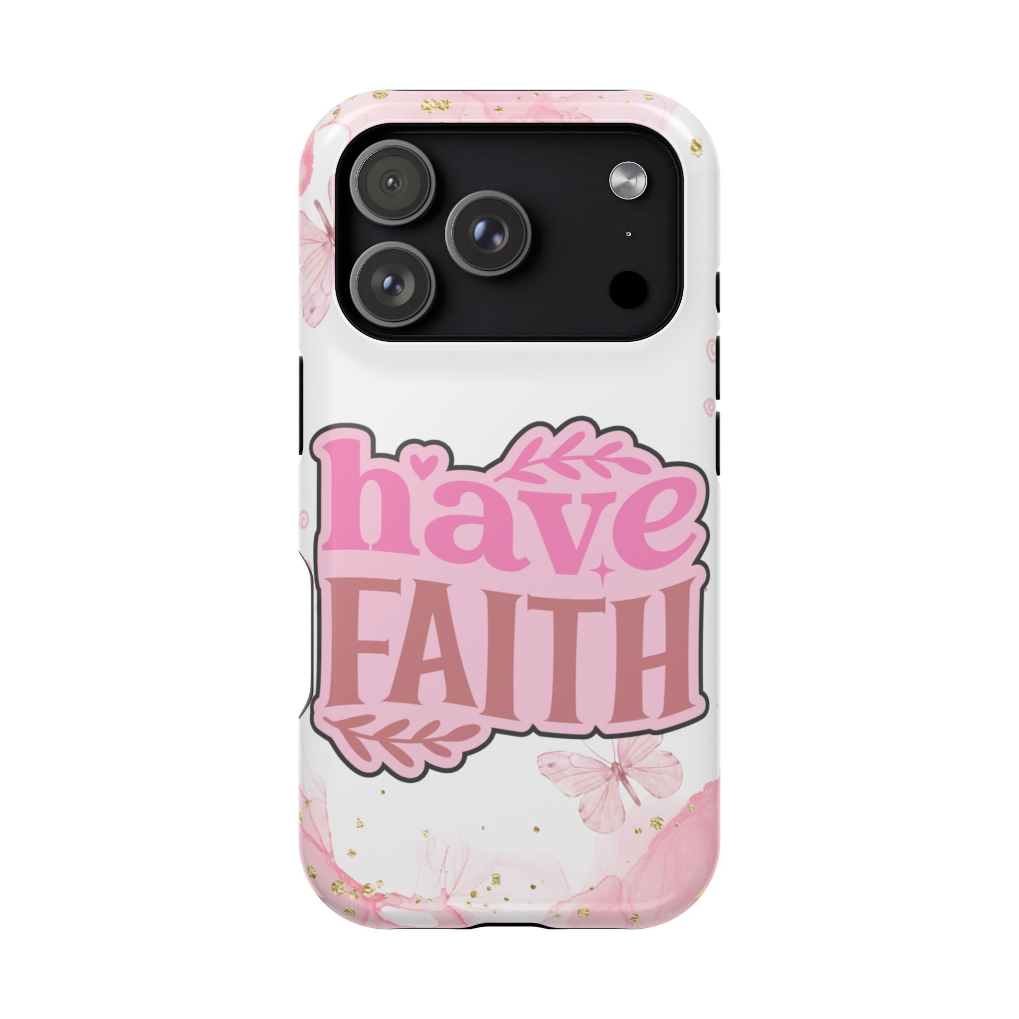 Have Faith Pink Butterfly Phone Case