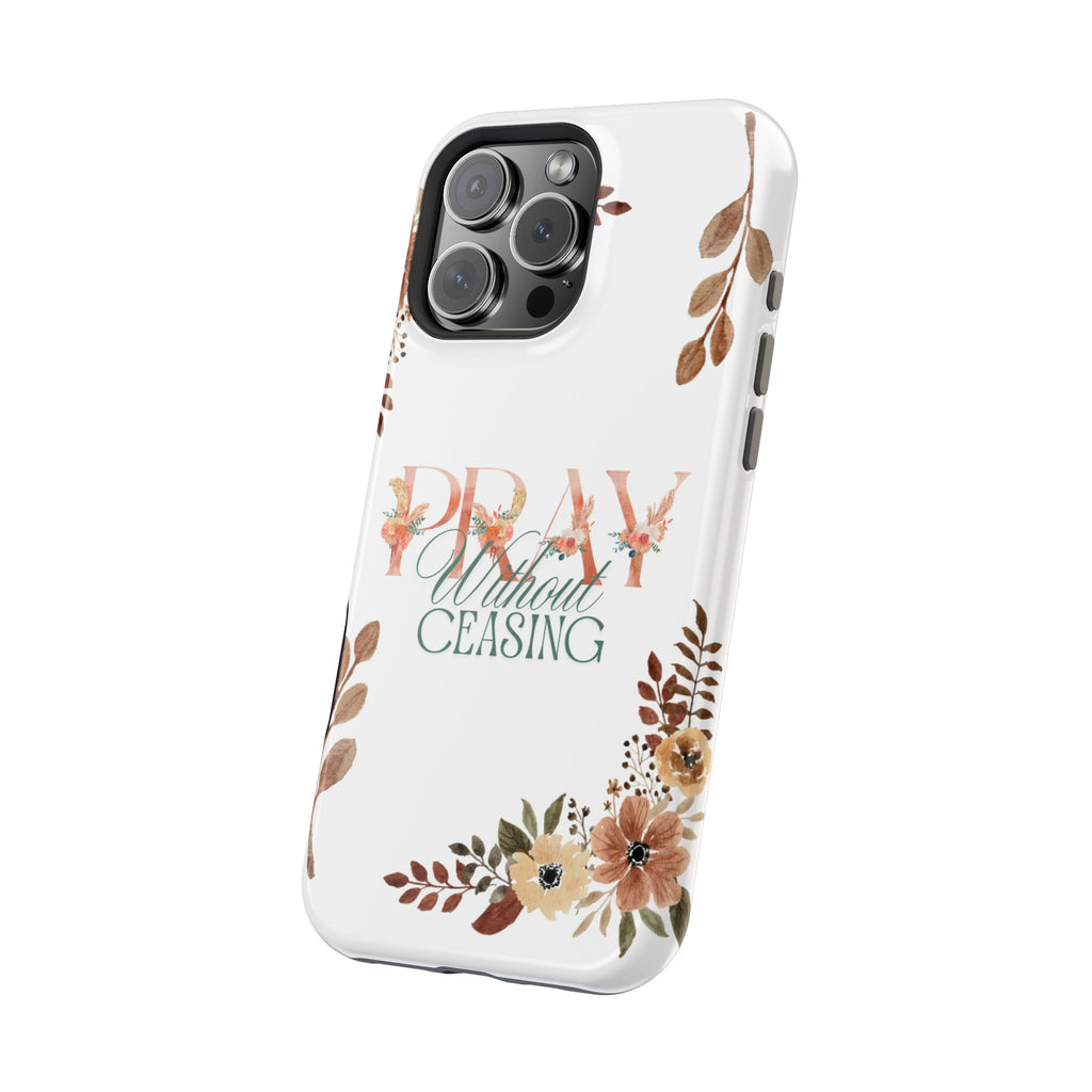 Pray Without Ceasing phone case