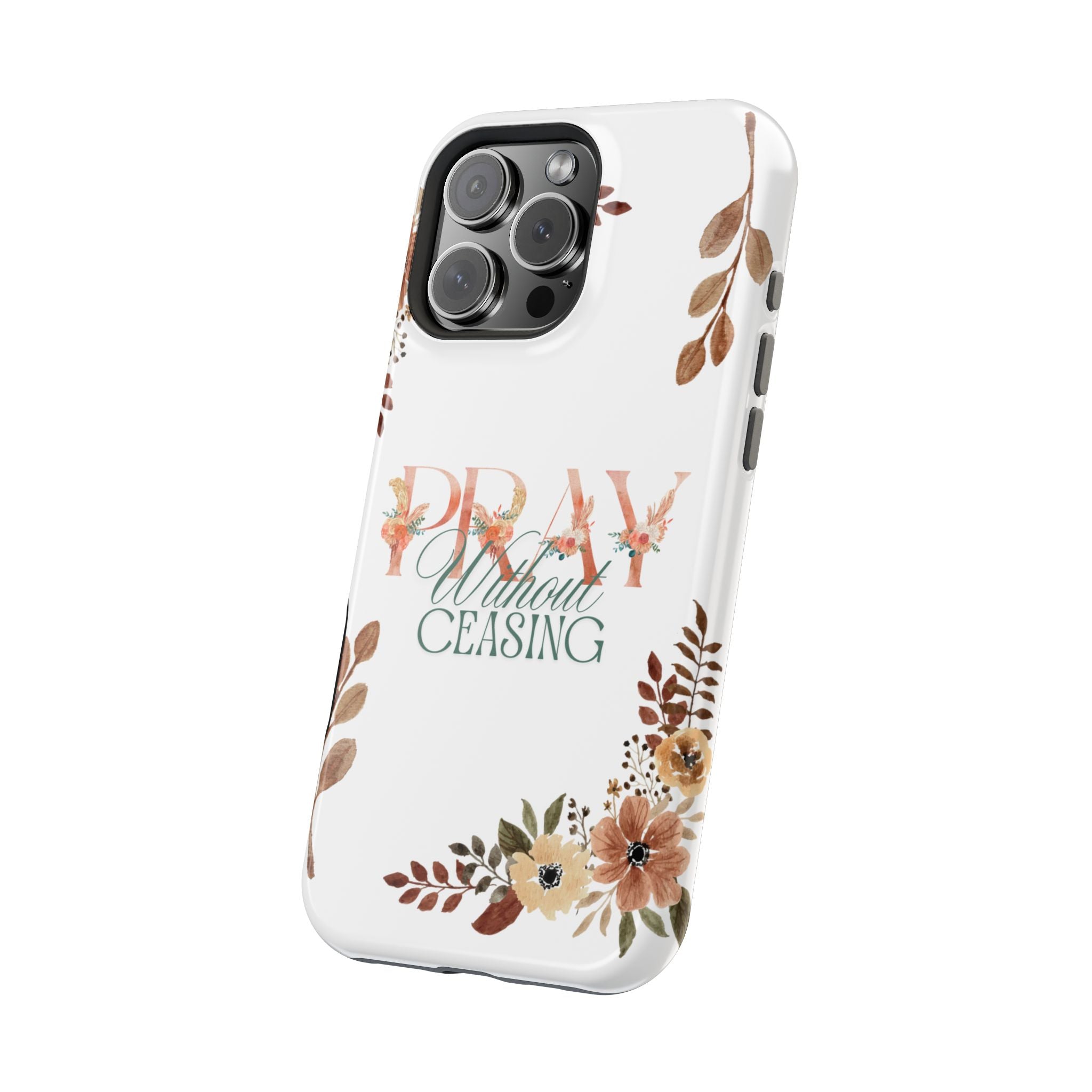 Pray Without Ceasing phone case