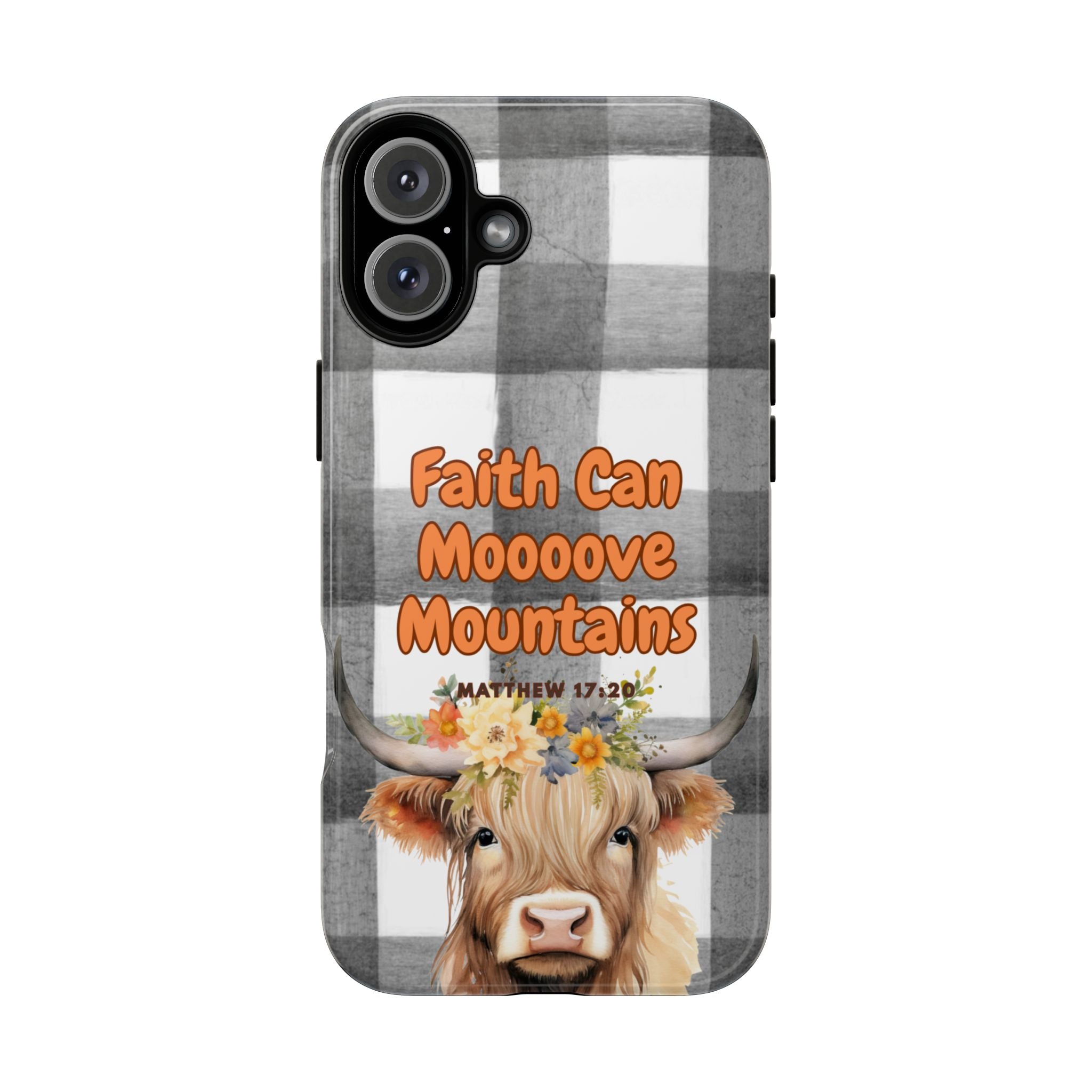 Faith Can Mooooove Mountains Phone Case