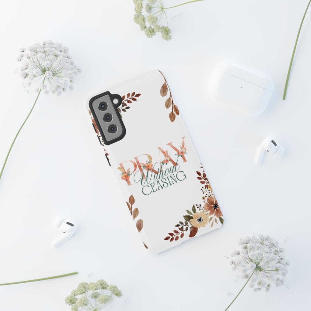 Pray Without Ceasing phone case