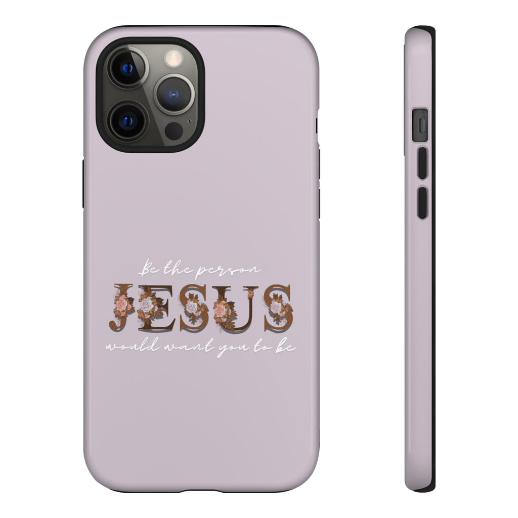 Be the person Jesus would want