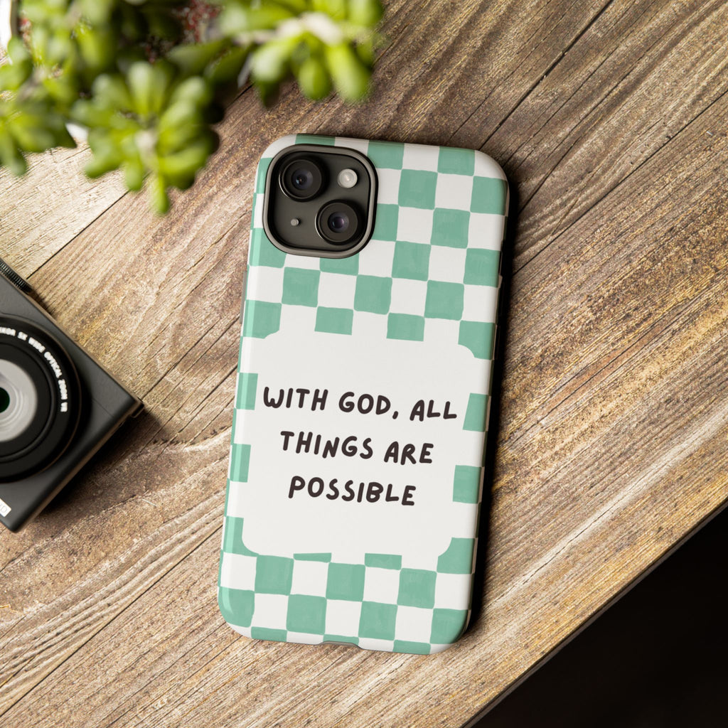 "With God, All Things Are Possible" Non MagSafe Phone Case