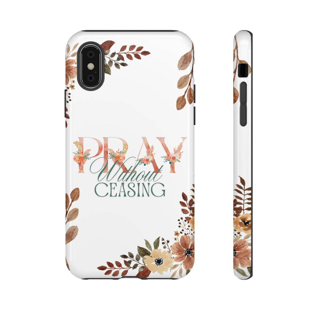 Pray Without Ceasing phone case