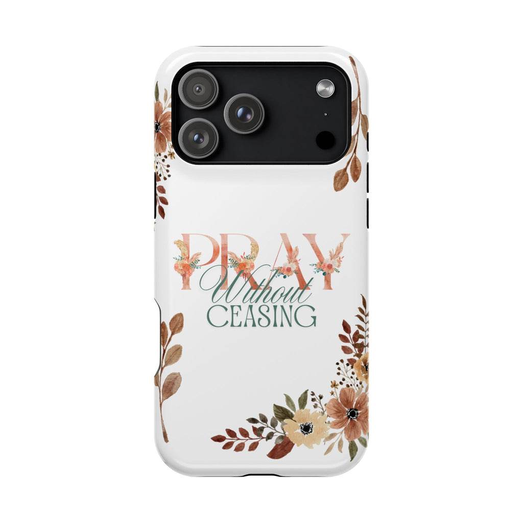 Pray Without Ceasing phone case