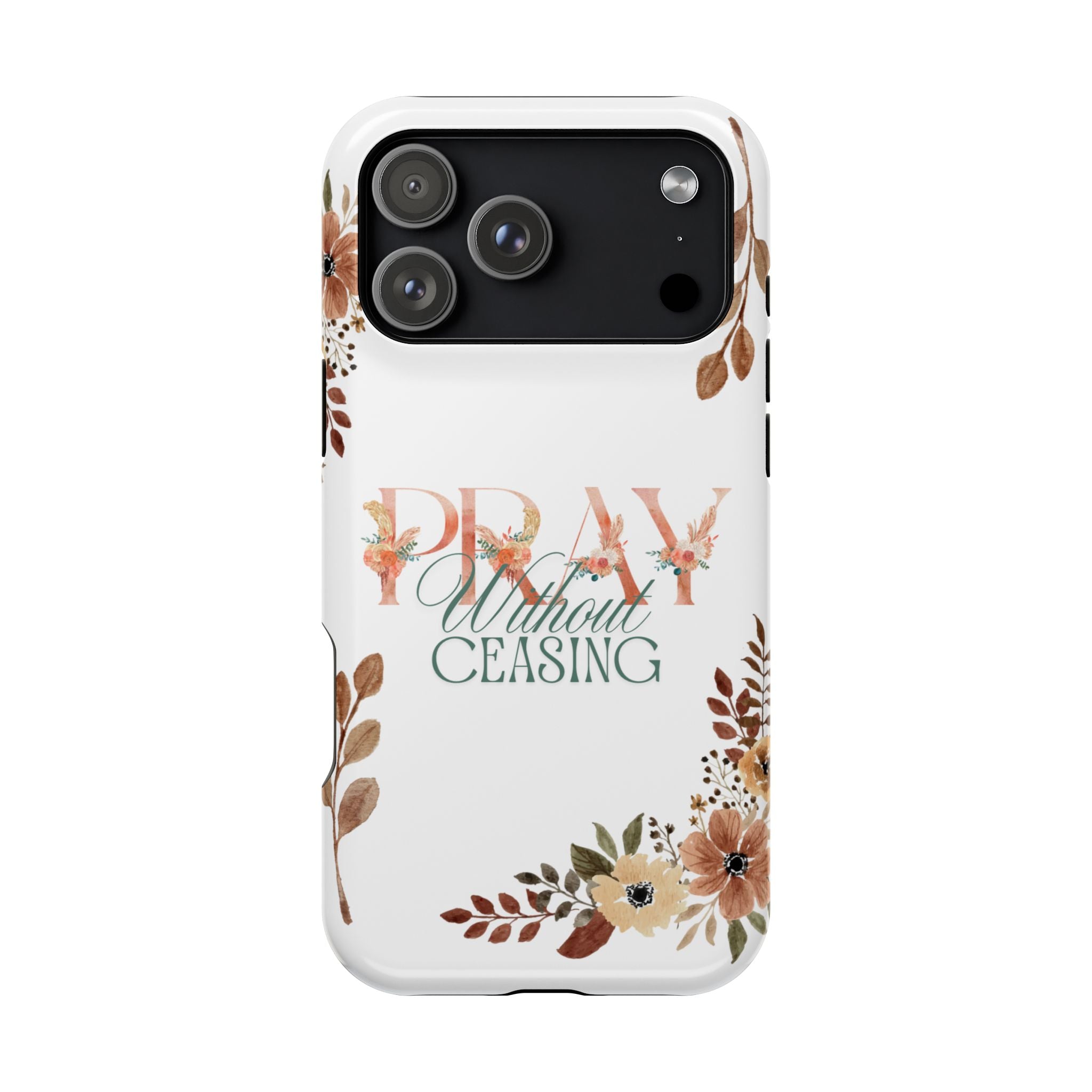 Pray Without Ceasing phone case