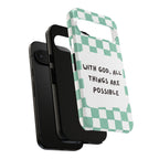 "With God, All Things Are Possible" Non MagSafe Phone Case