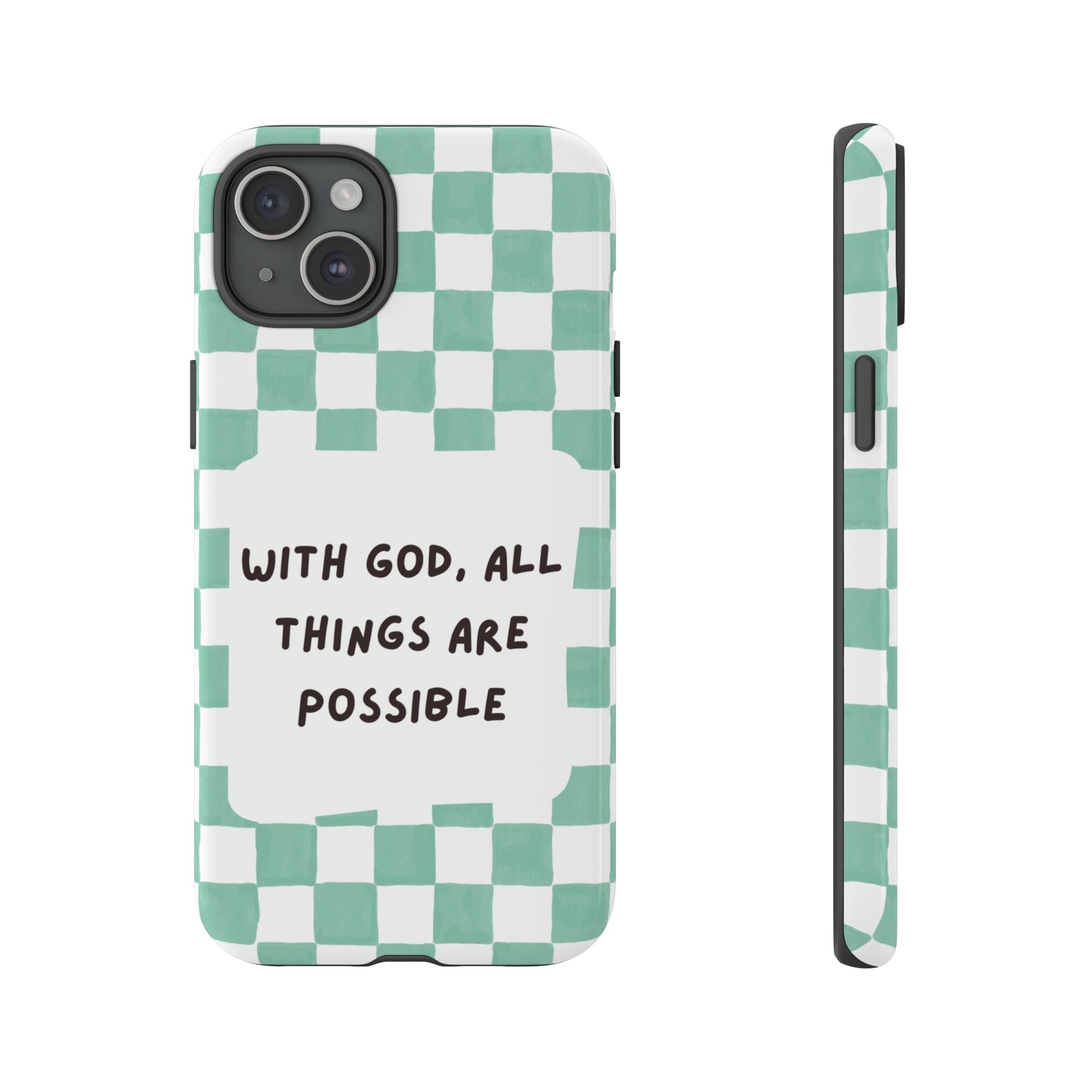 "With God, All Things Are Possible" Non MagSafe Phone Case