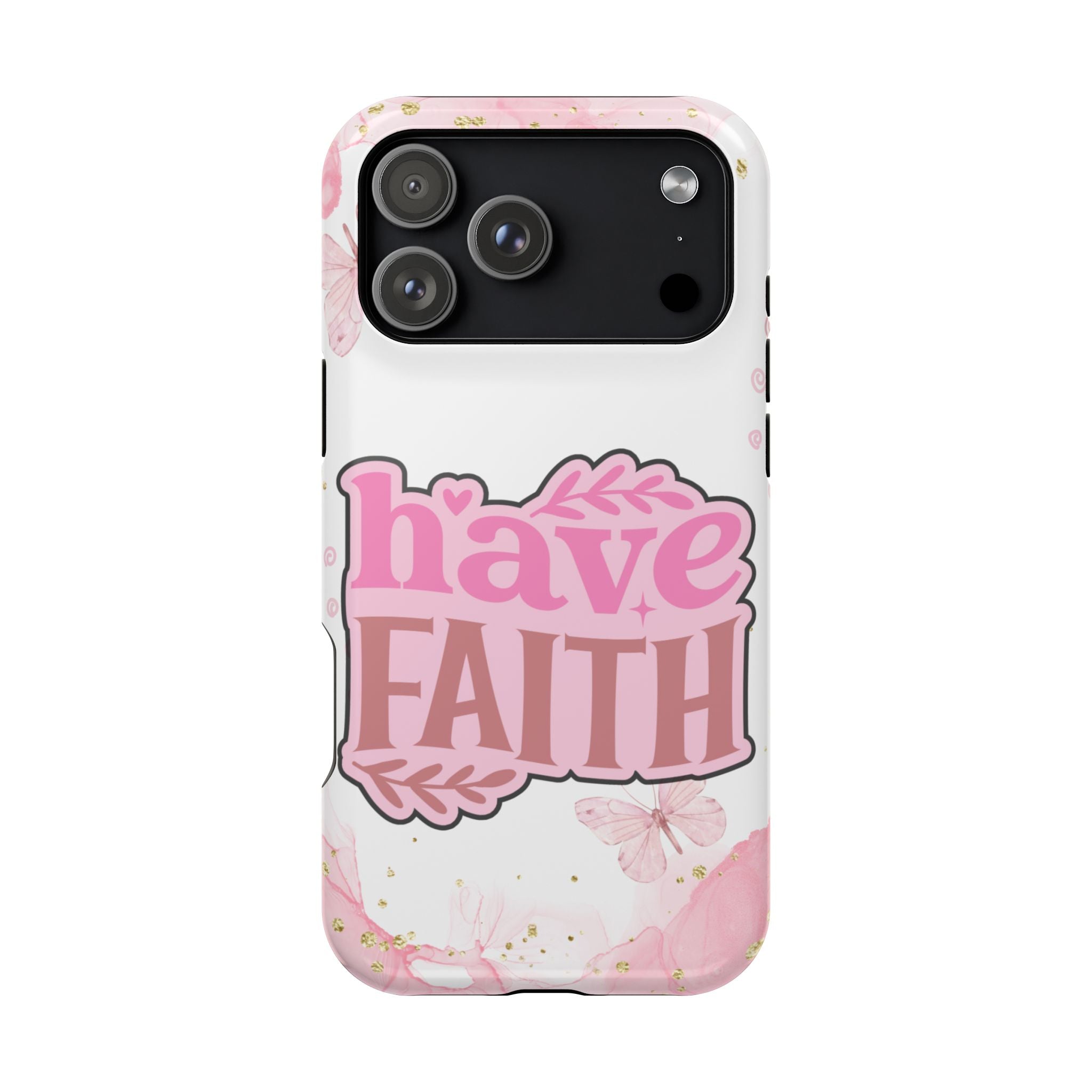 Have Faith Pink Butterfly Phone Case