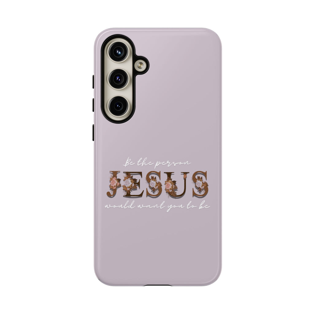 Be the person Jesus would want
