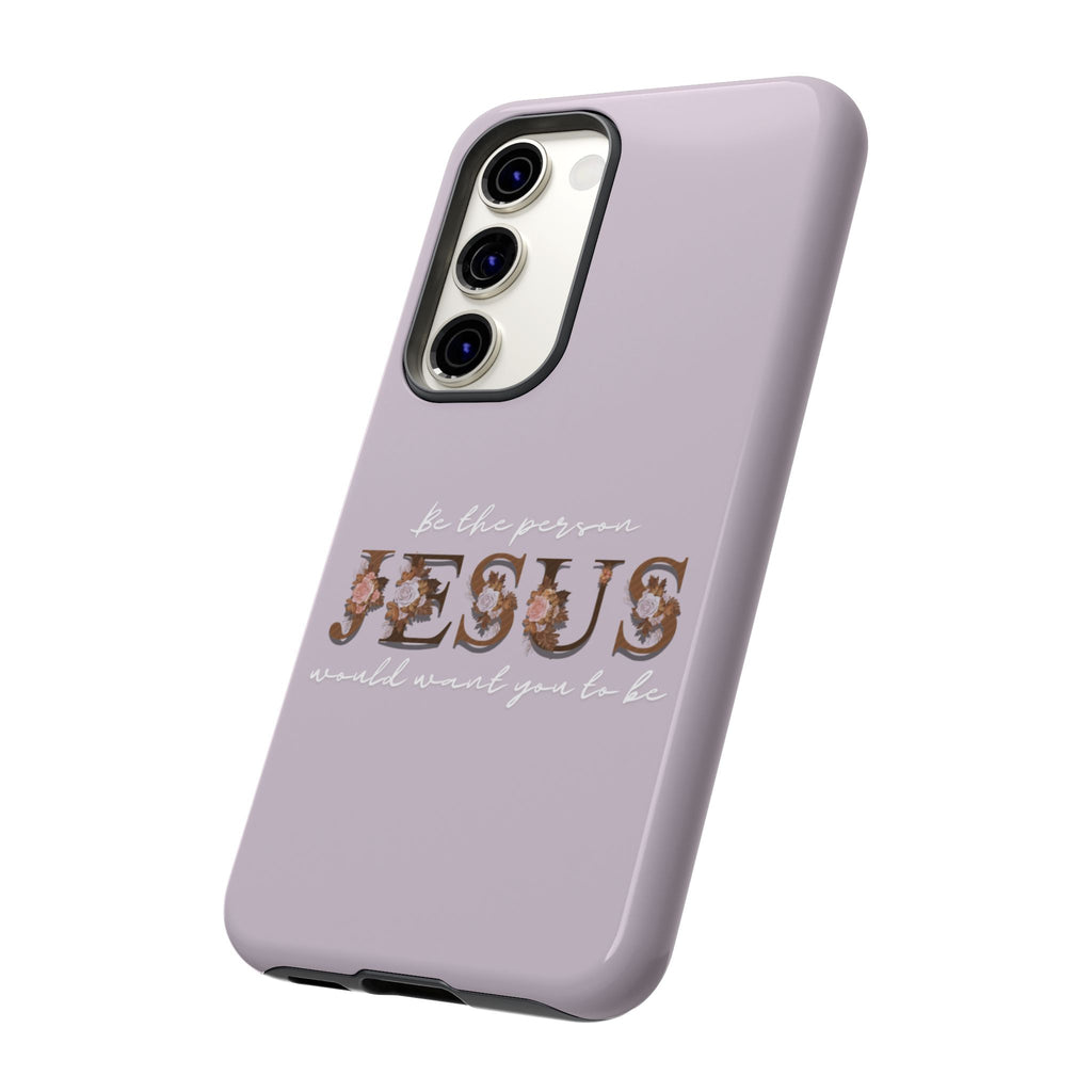 Be the person Jesus would want