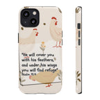 Psalm 91:4 Chicken Phone Case