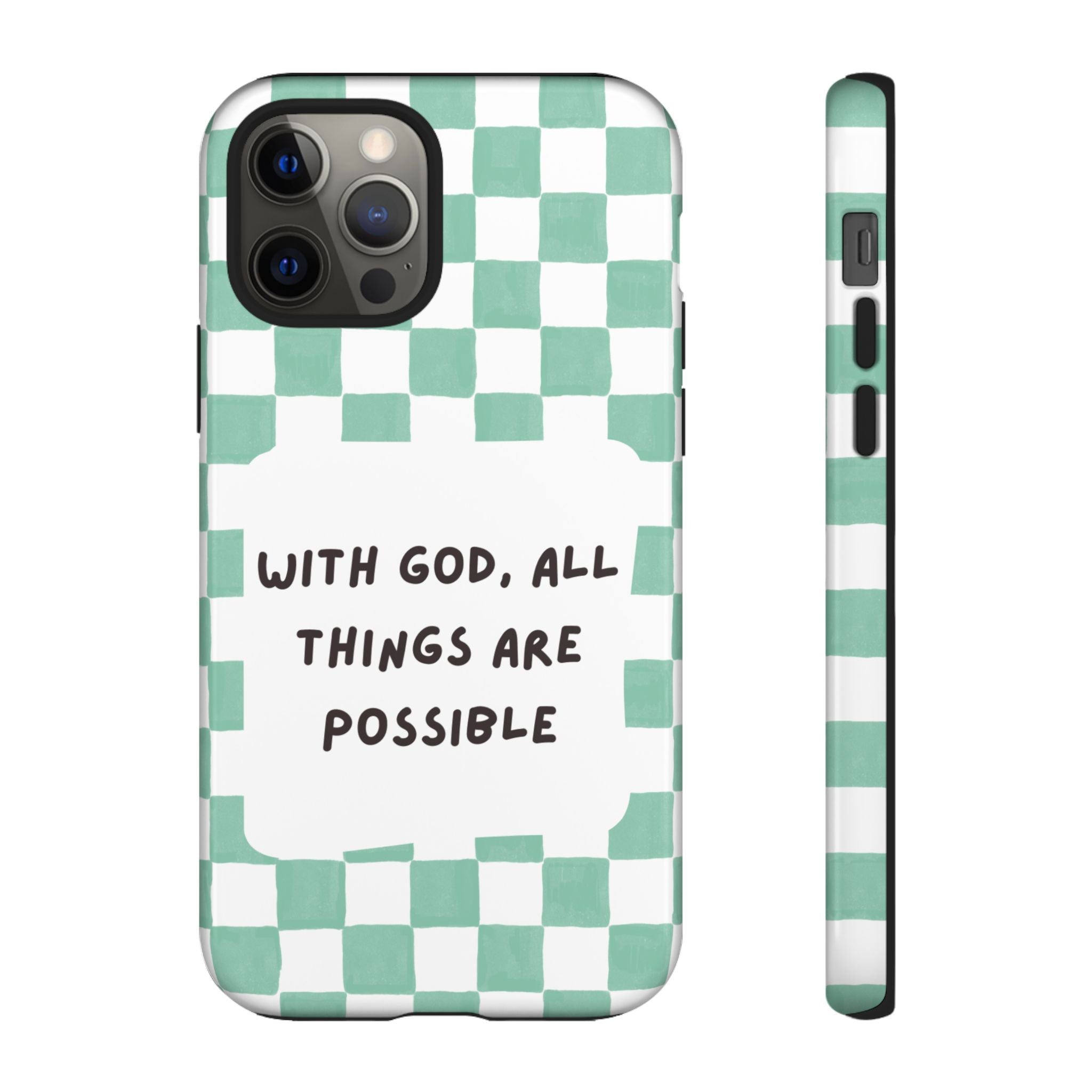 "With God, All Things Are Possible" Non MagSafe Phone Case