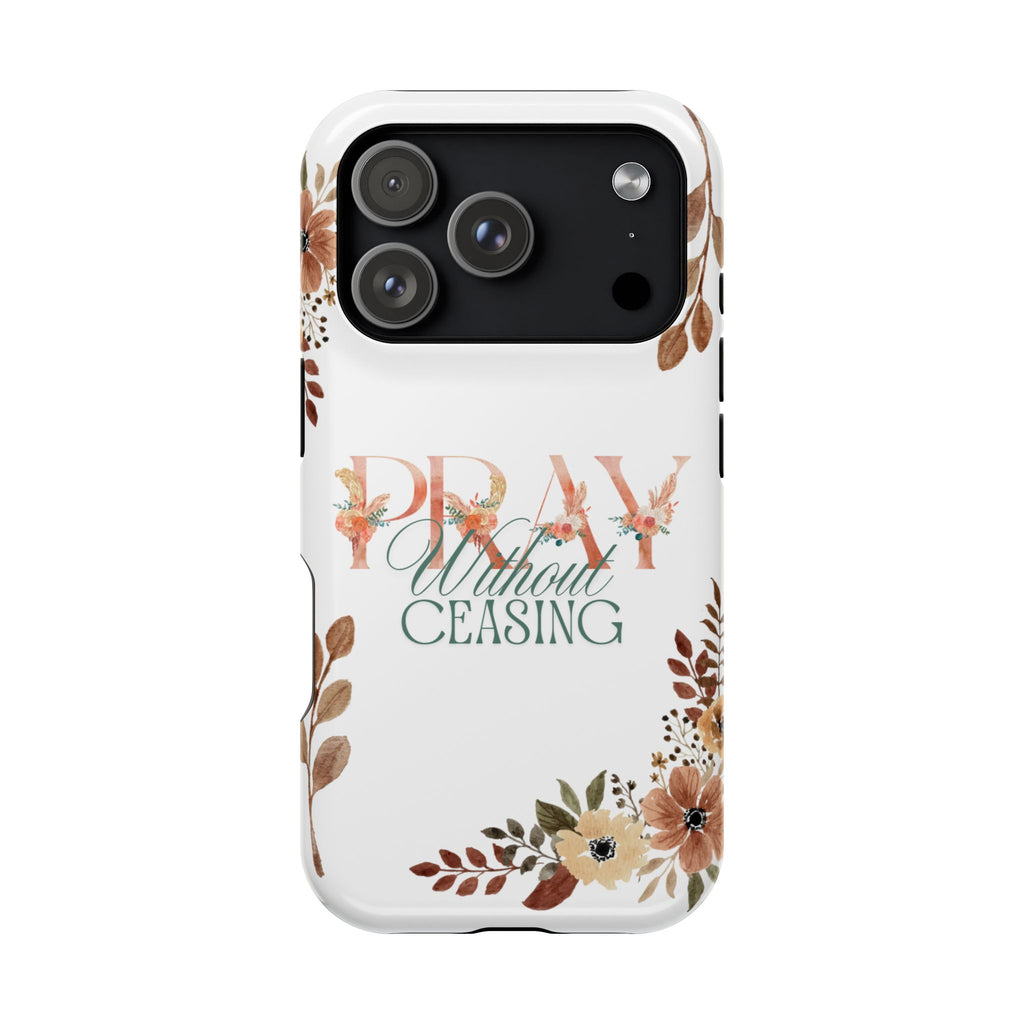 Pray Without Ceasing phone case