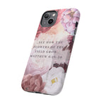 Matthew 6:28 Floral Samsung/Android Phone Case