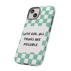 "With God, All Things Are Possible" Non MagSafe Phone Case