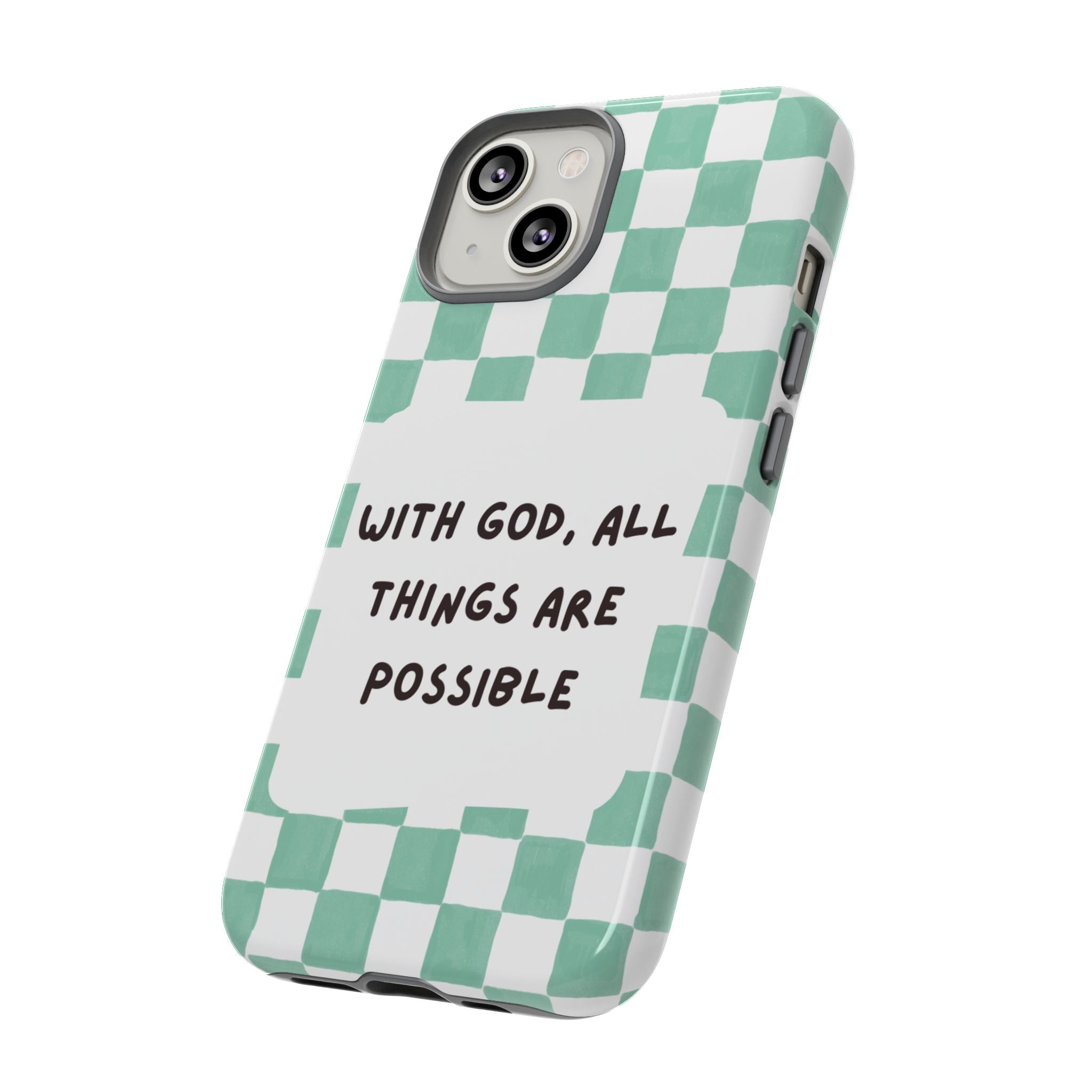 "With God, All Things Are Possible" Non MagSafe Phone Case