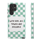 "With God, All Things Are Possible" Non MagSafe Phone Case