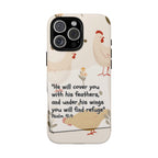 Psalm 91:4 Chicken Phone Case