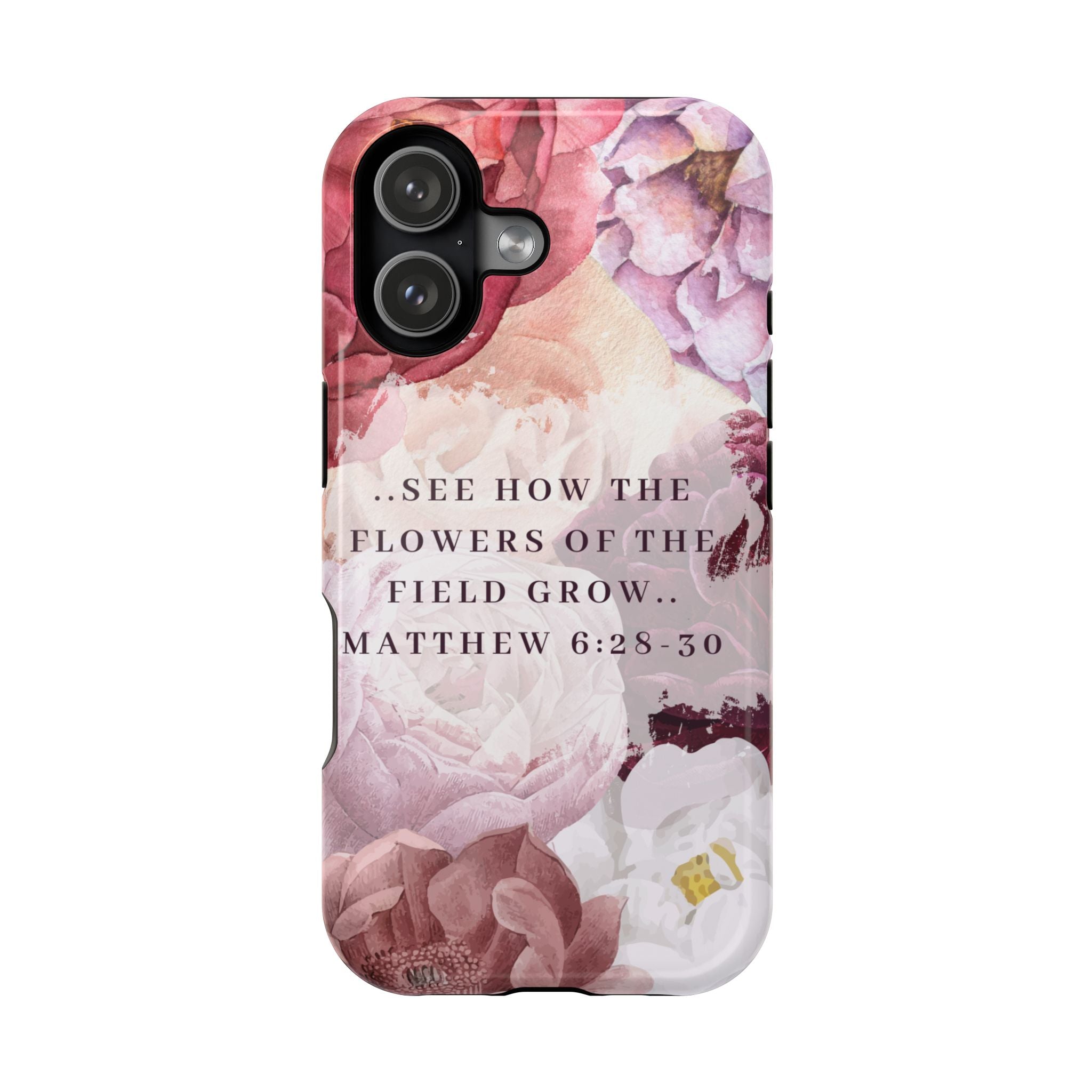 Matthew 6:28 Phone Case