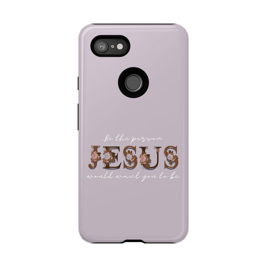 Be the person Jesus would want