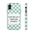 "With God, All Things Are Possible" Non MagSafe Phone Case