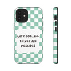 "With God, All Things Are Possible" Non MagSafe Phone Case