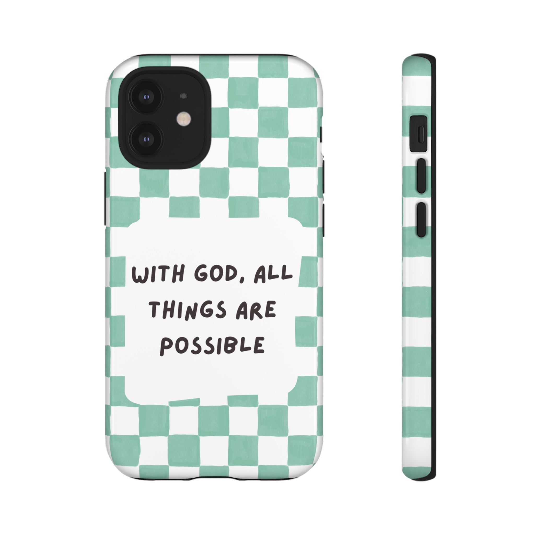 "With God, All Things Are Possible" Non MagSafe Phone Case