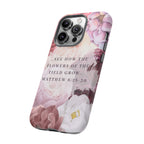 Matthew 6:28 Floral Samsung/Android Phone Case