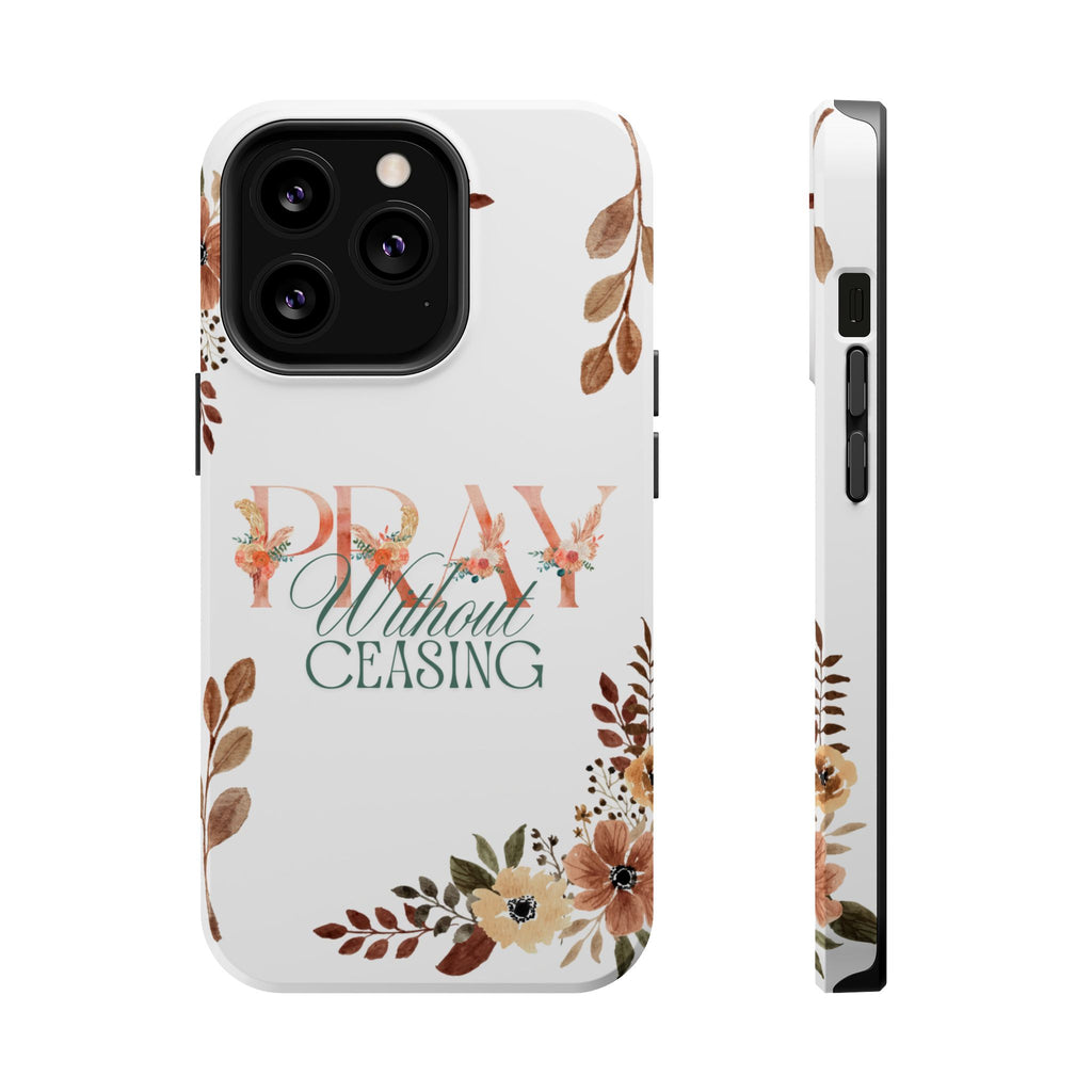 Pray Without Ceasing phone case