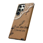 Footprints in the sand phone case