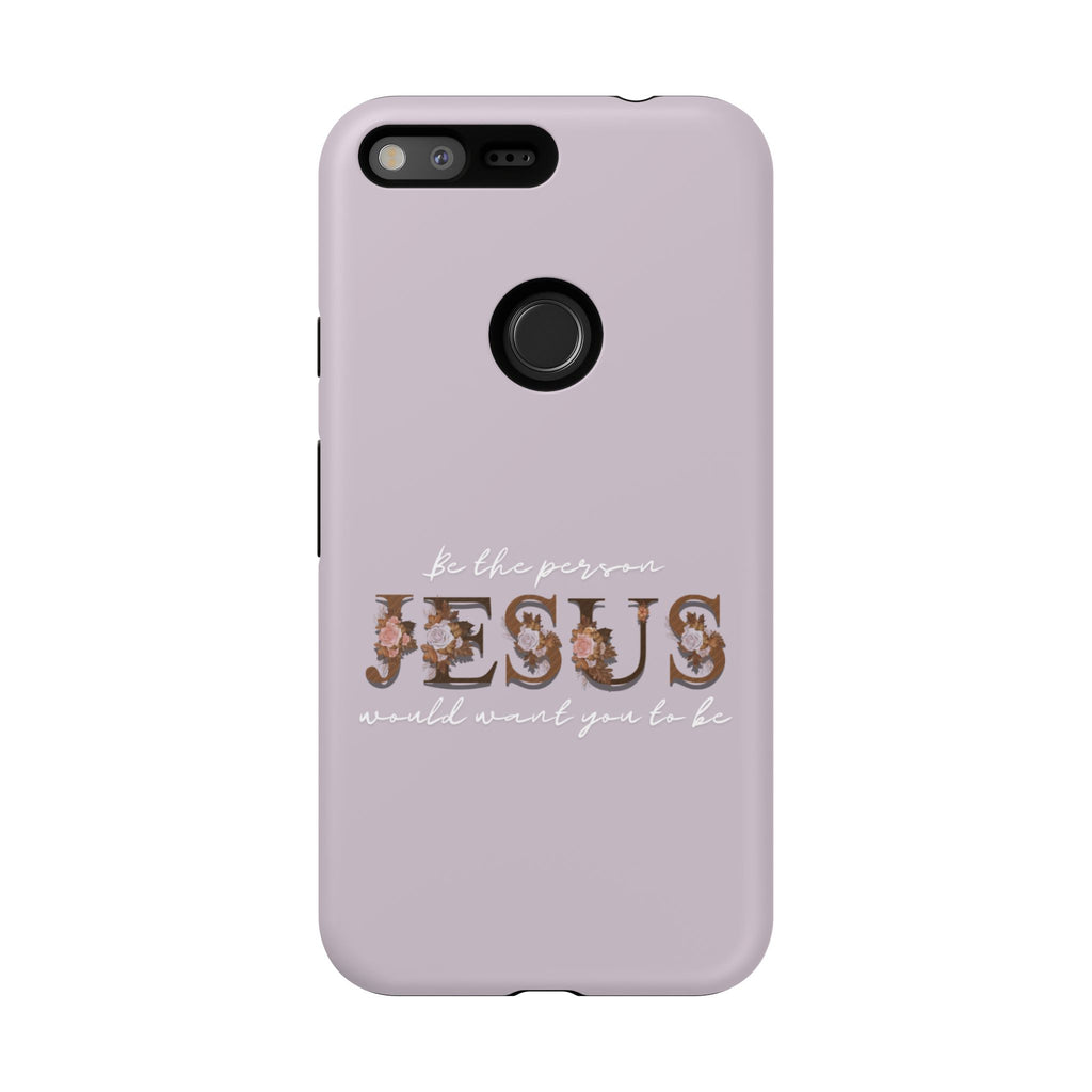 Be the person Jesus would want