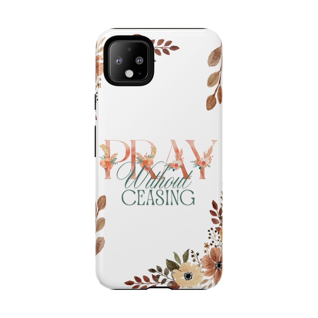 Pray Without Ceasing phone case