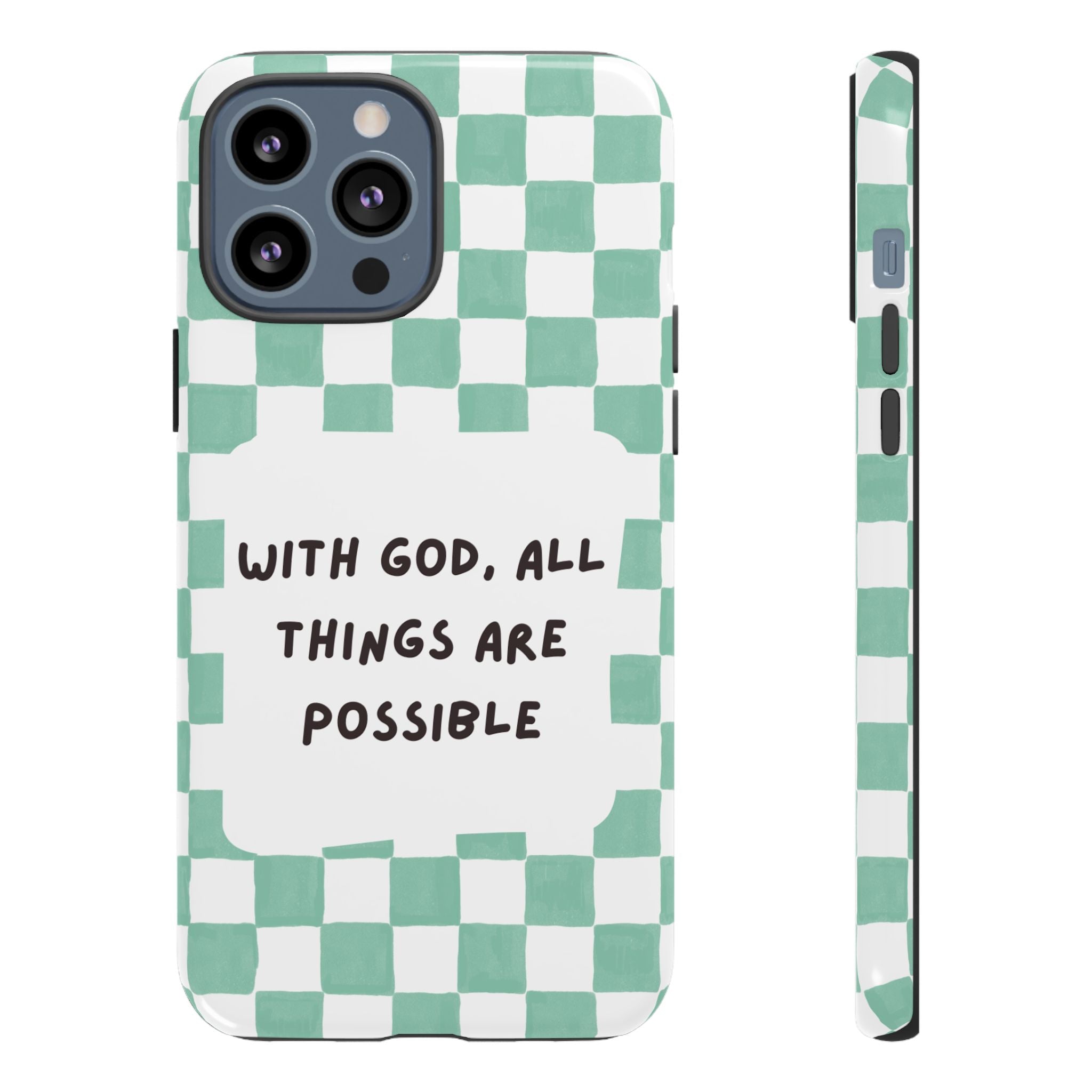 "With God, All Things Are Possible" Non MagSafe Phone Case