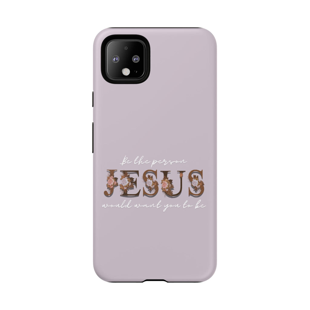 Be the person Jesus would want