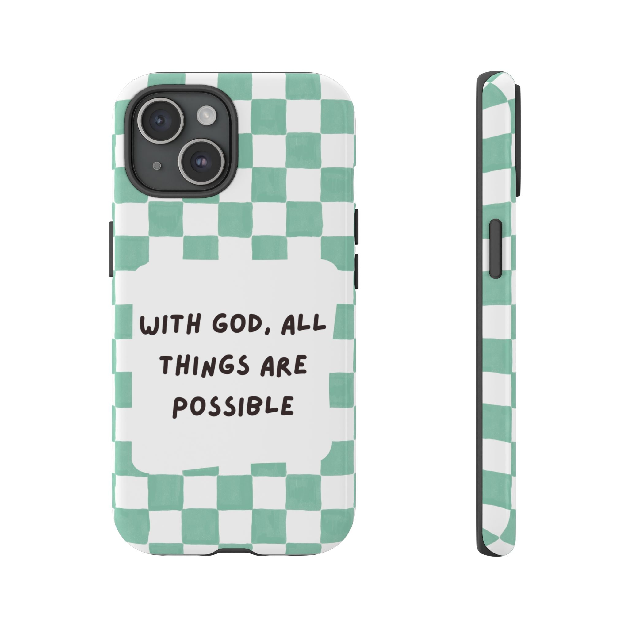 "With God, All Things Are Possible" Non MagSafe Phone Case