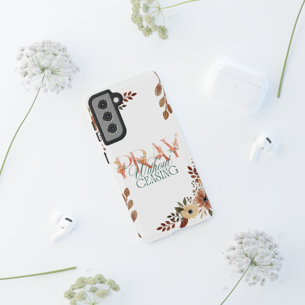 Pray Without Ceasing phone case