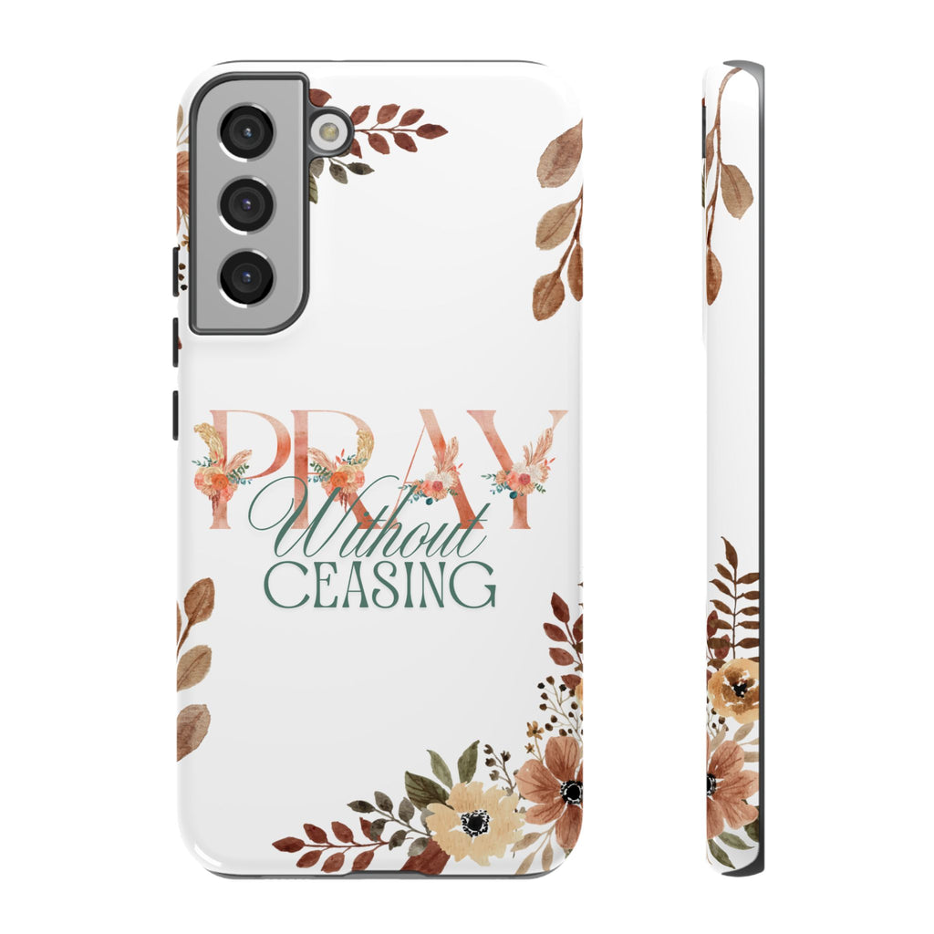 Pray Without Ceasing phone case