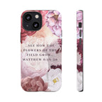 Matthew 6:28 Floral Samsung/Android Phone Case