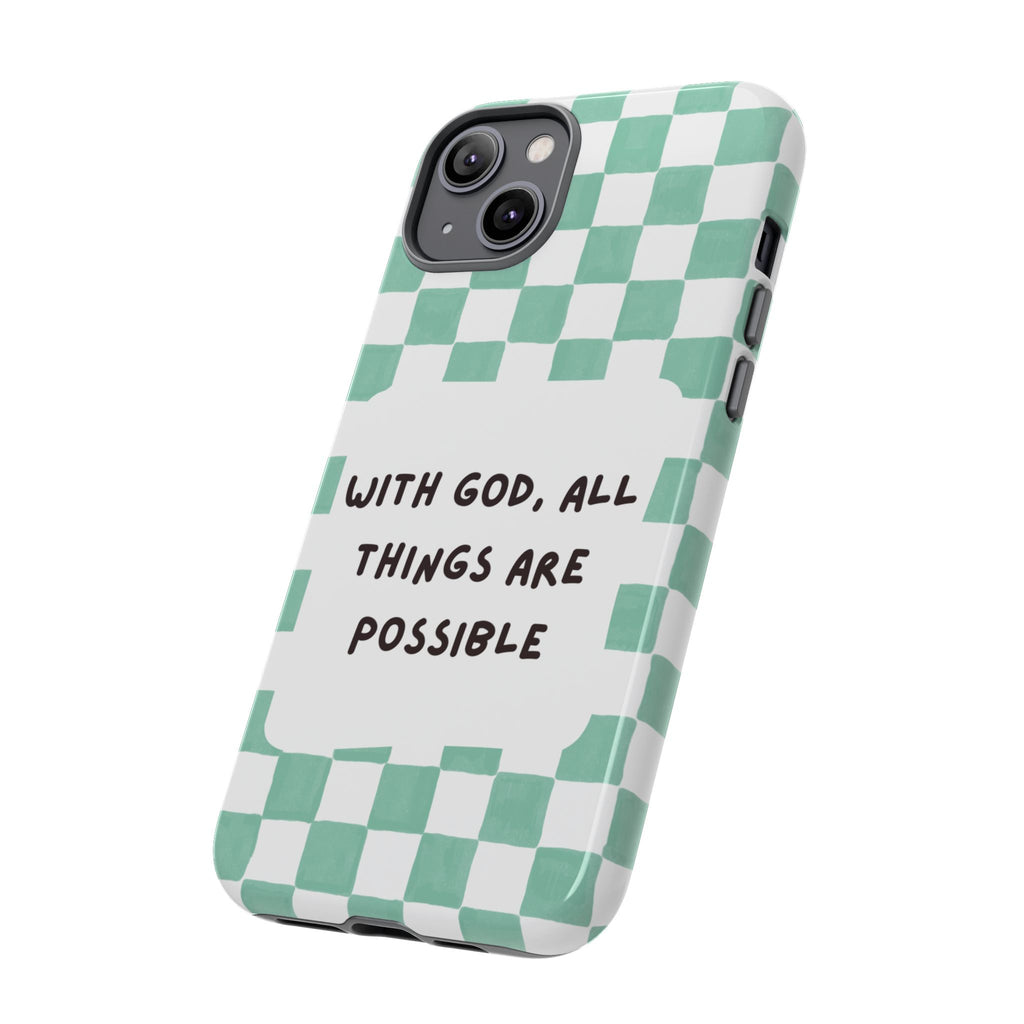 "With God, All Things Are Possible" Non MagSafe Phone Case