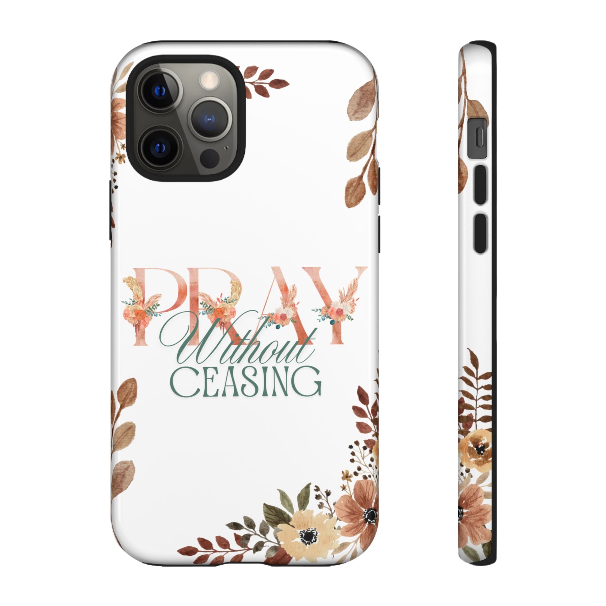 Pray Without Ceasing phone case